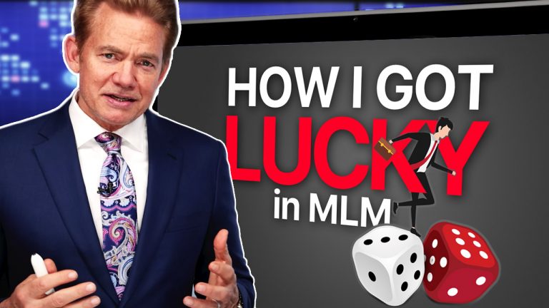 How I Got Lucky in Network Marketing